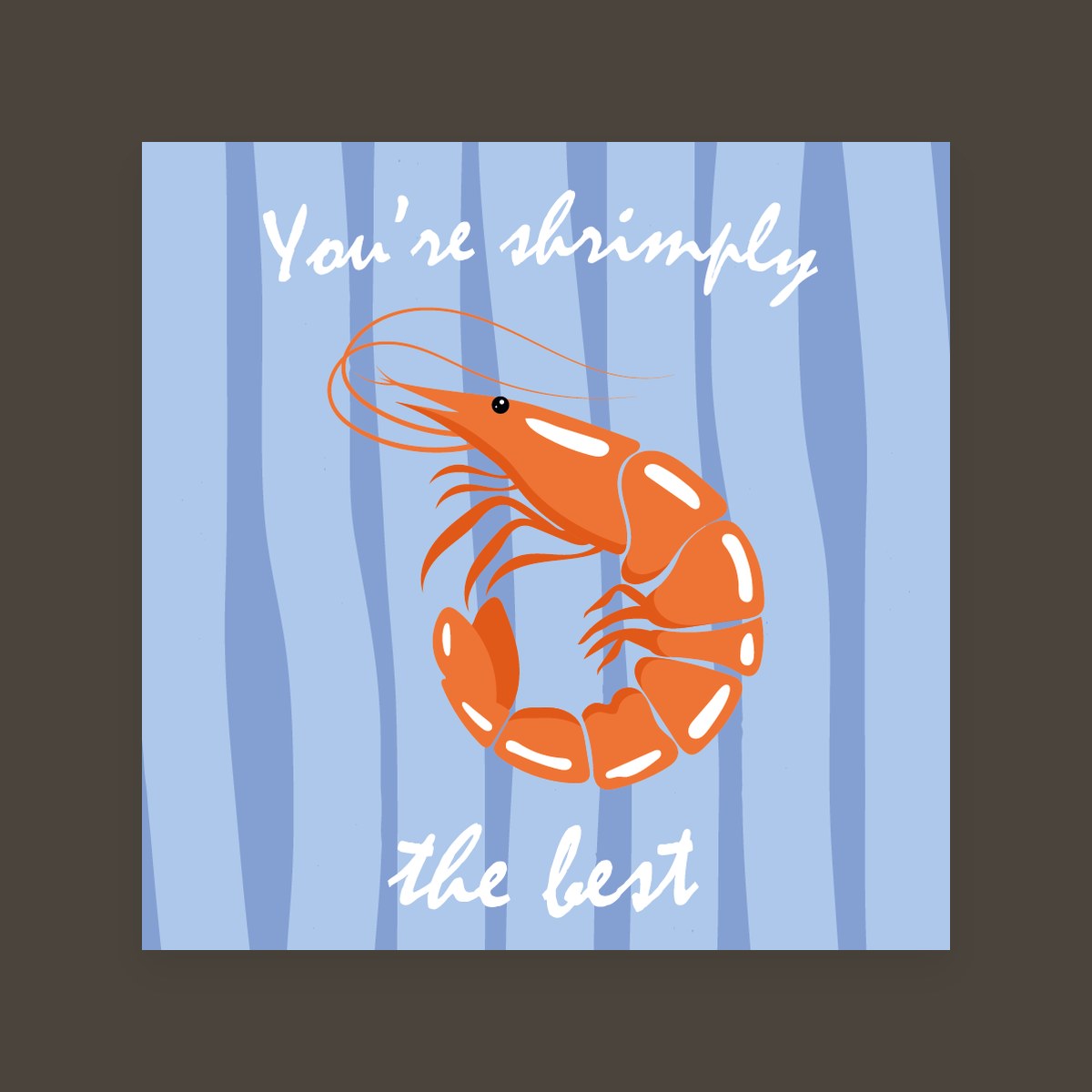 Tegel Quotes - You're shrimply the best